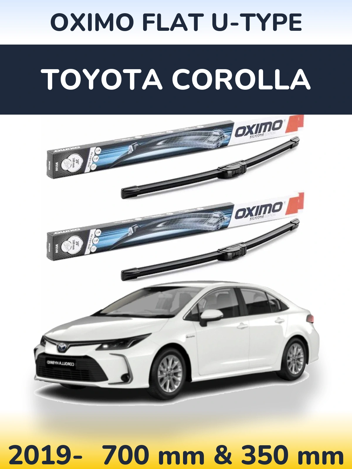 Front wiper blade set Oximo Flat U-type 700 & 350 mm for Toyota Corolla 2019-2026
