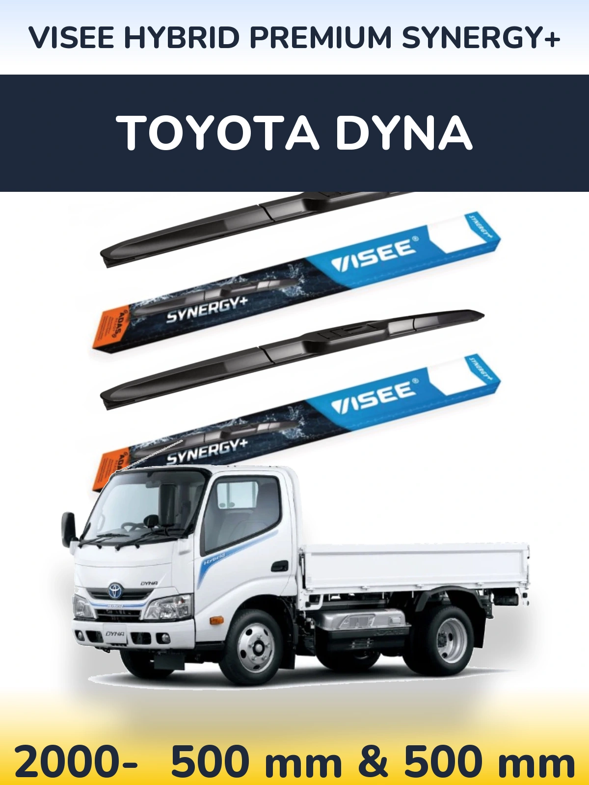 Ștergătoare VISEE HYBRID PREMIUM SYNERGY+ pentru Toyota Dyna