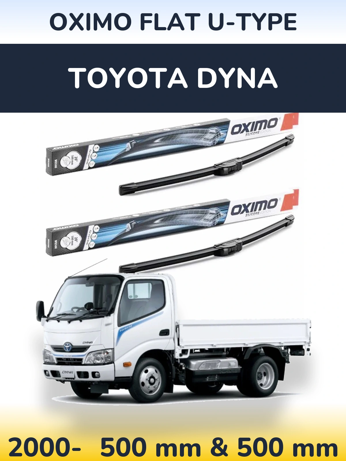 Ștergătoare Oximo Flat U-type pentru Toyota Dyna