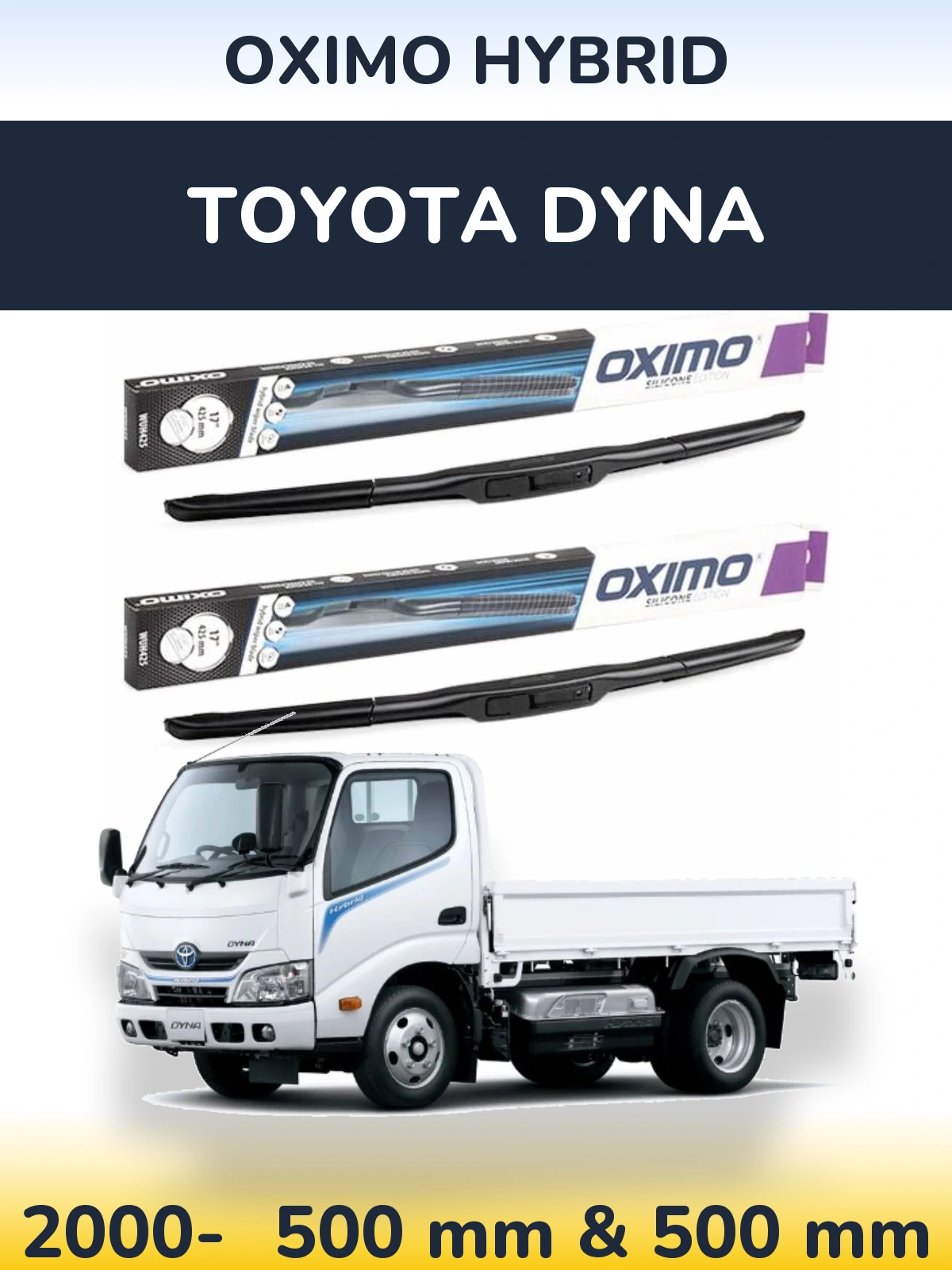 Ștergătoare Oximo Hybrid pentru Toyota Dyna