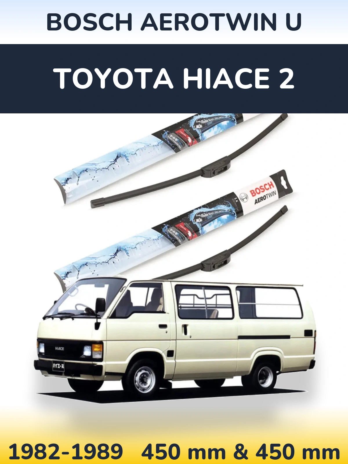 Ștergătoare BOSCH AeroTwin U pentru Toyota Hiace 2