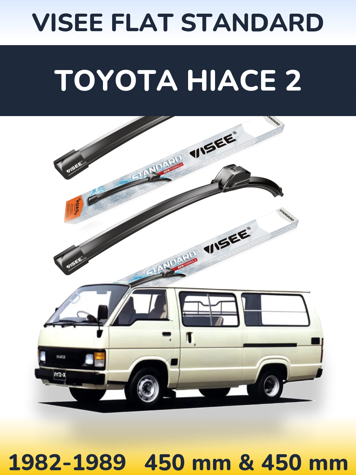 Ștergătoare VISEE FLAT STANDARD pentru Toyota Hiace 2