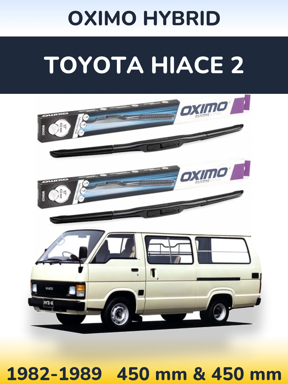 Ștergătoare Oximo Hybrid pentru Toyota Hiace 2