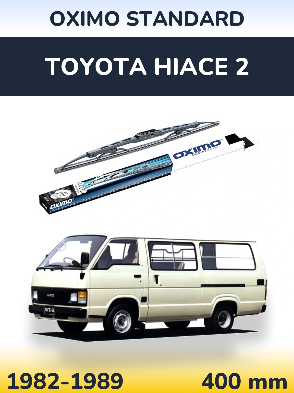 Ștergătoare Oximo Standard pentru Toyota Hiace 2
