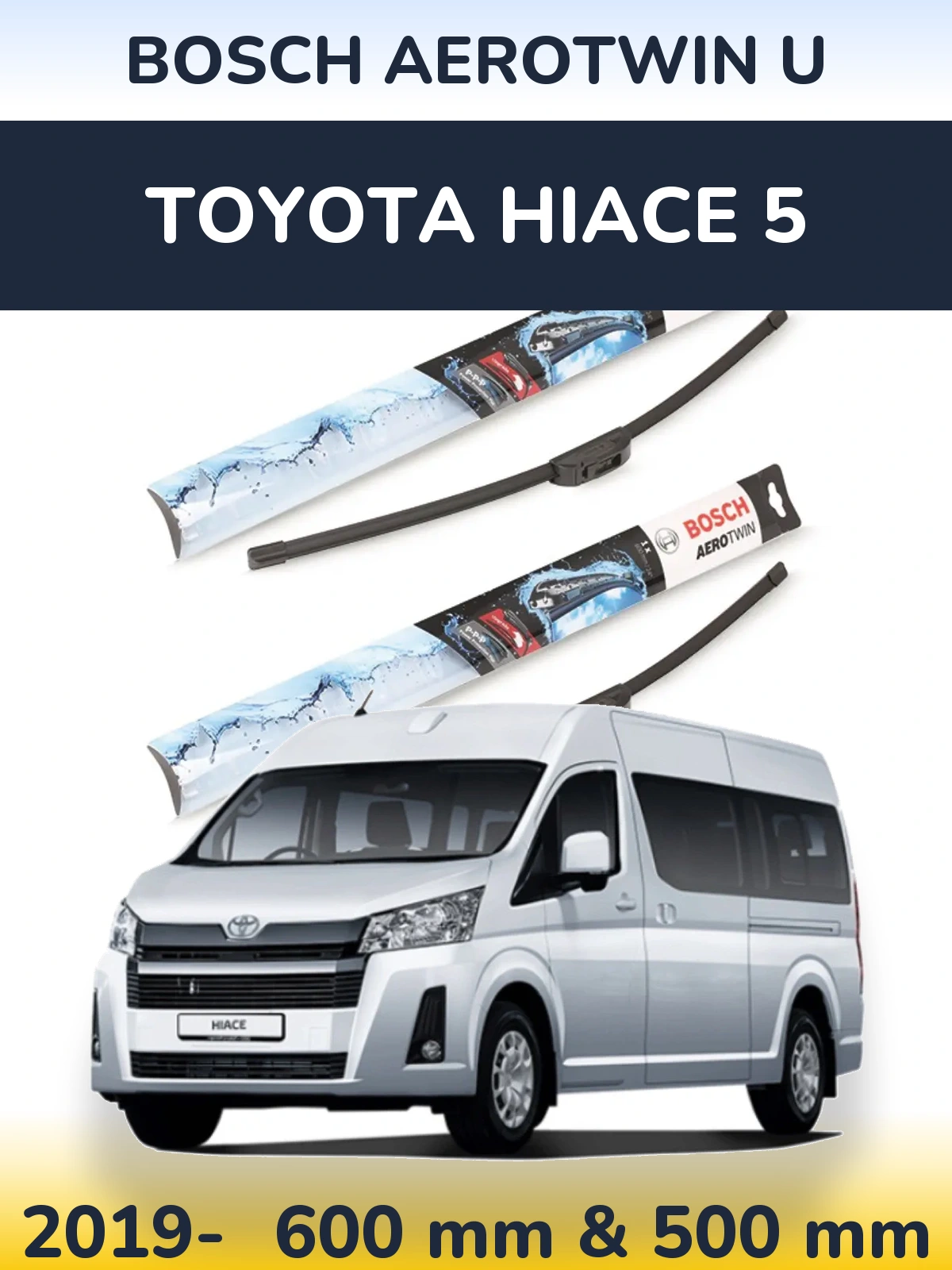 Ștergătoare BOSCH AeroTwin U pentru Toyota Hiace 5
