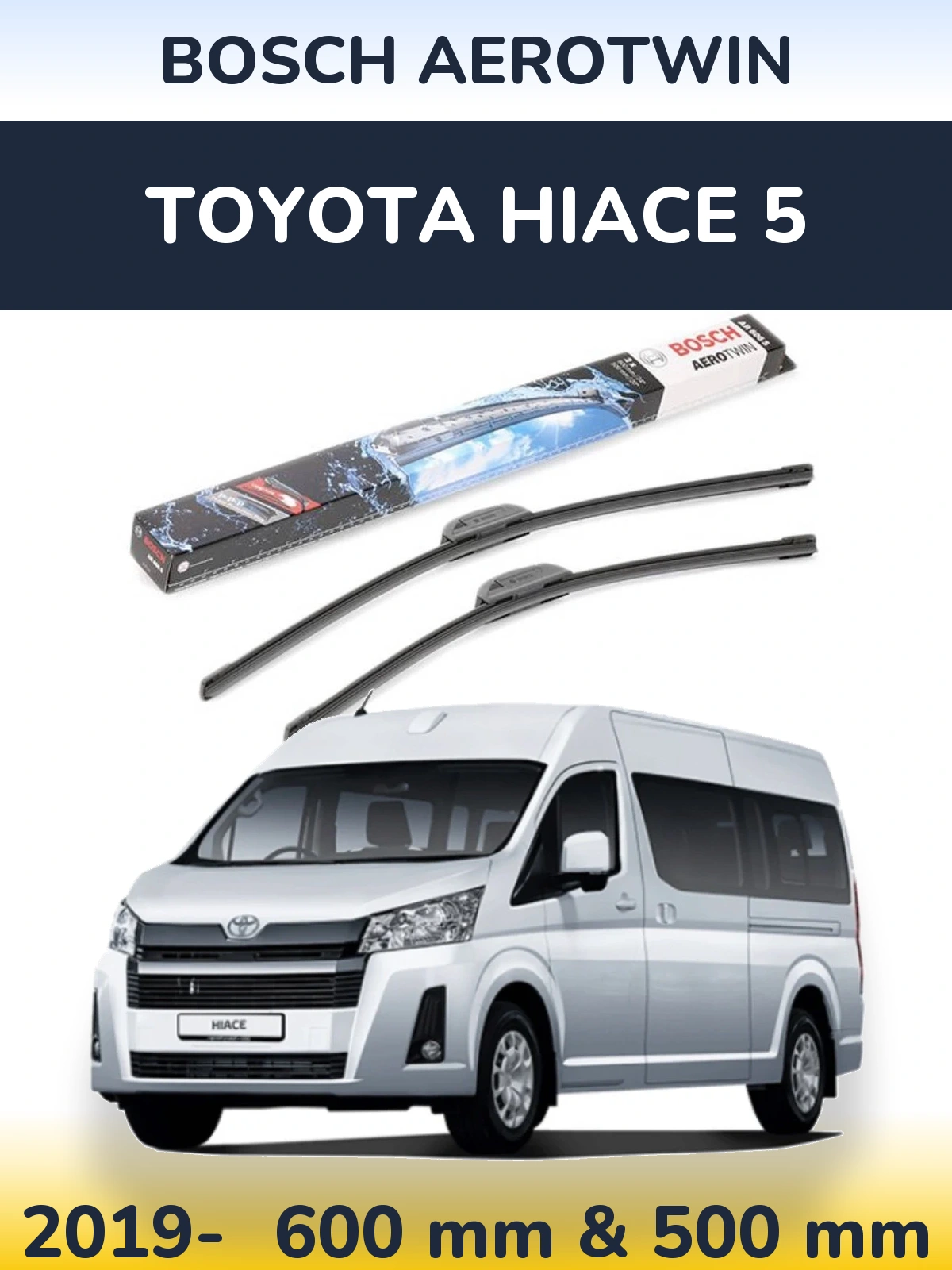 Ștergătoare BOSCH AeroTwin pentru Toyota Hiace 5