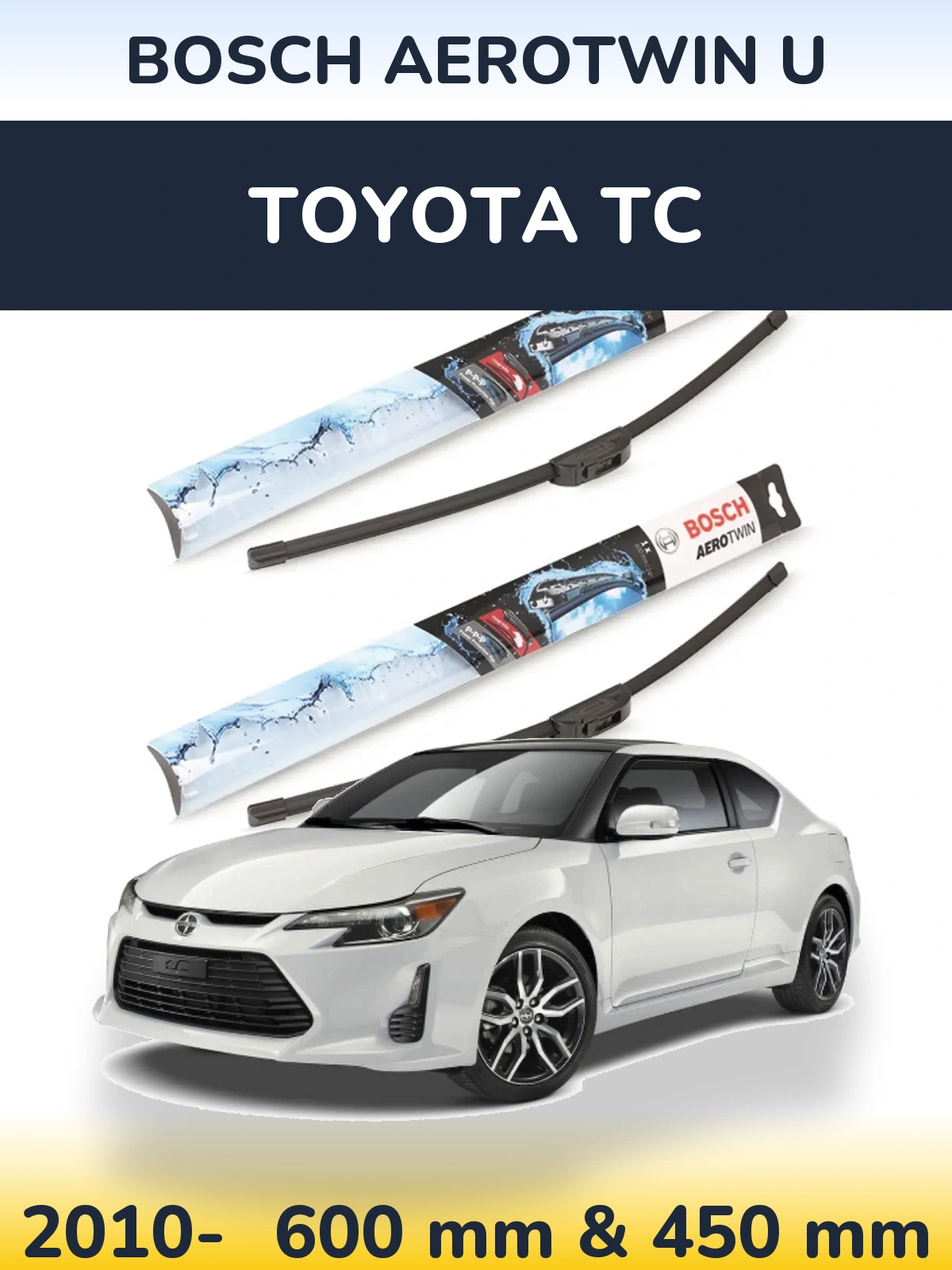 Комплект передних дворников BOSCH AeroTwin U 600 & 450 мм для Toyota tC 2010-2026