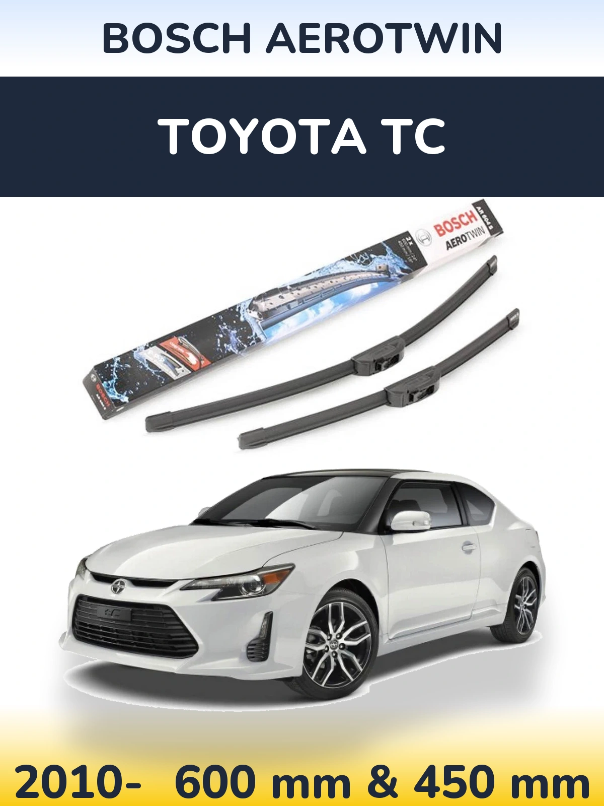 Ștergătoare BOSCH AeroTwin pentru Toyota tC