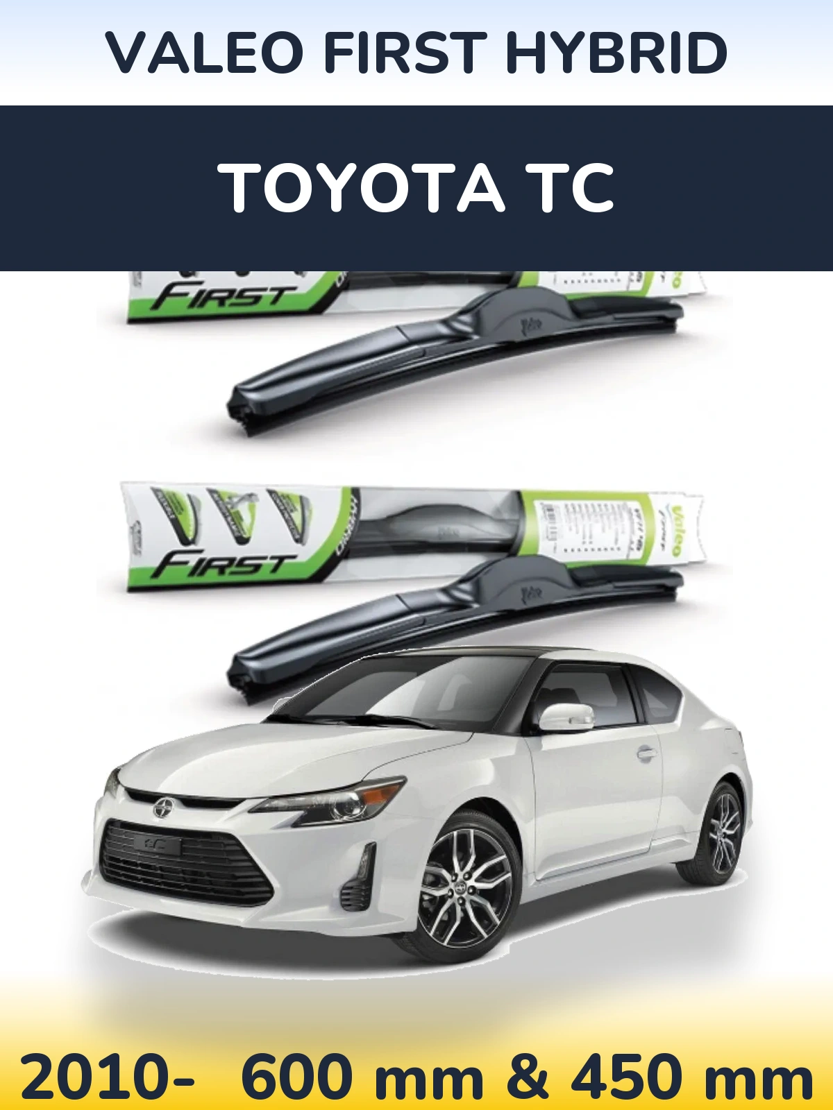 Ștergătoare Valeo First Hybrid pentru Toyota tC