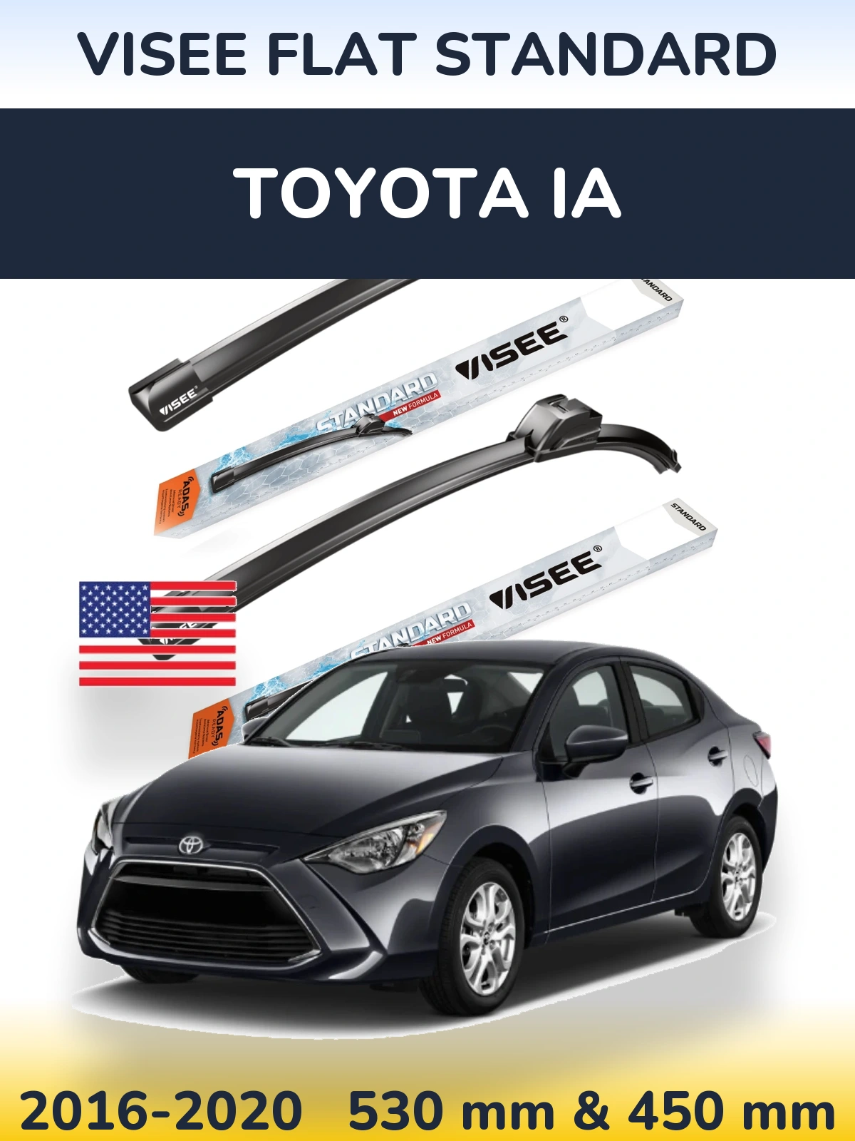 Ștergătoare VISEE FLAT STANDARD pentru Toyota iA