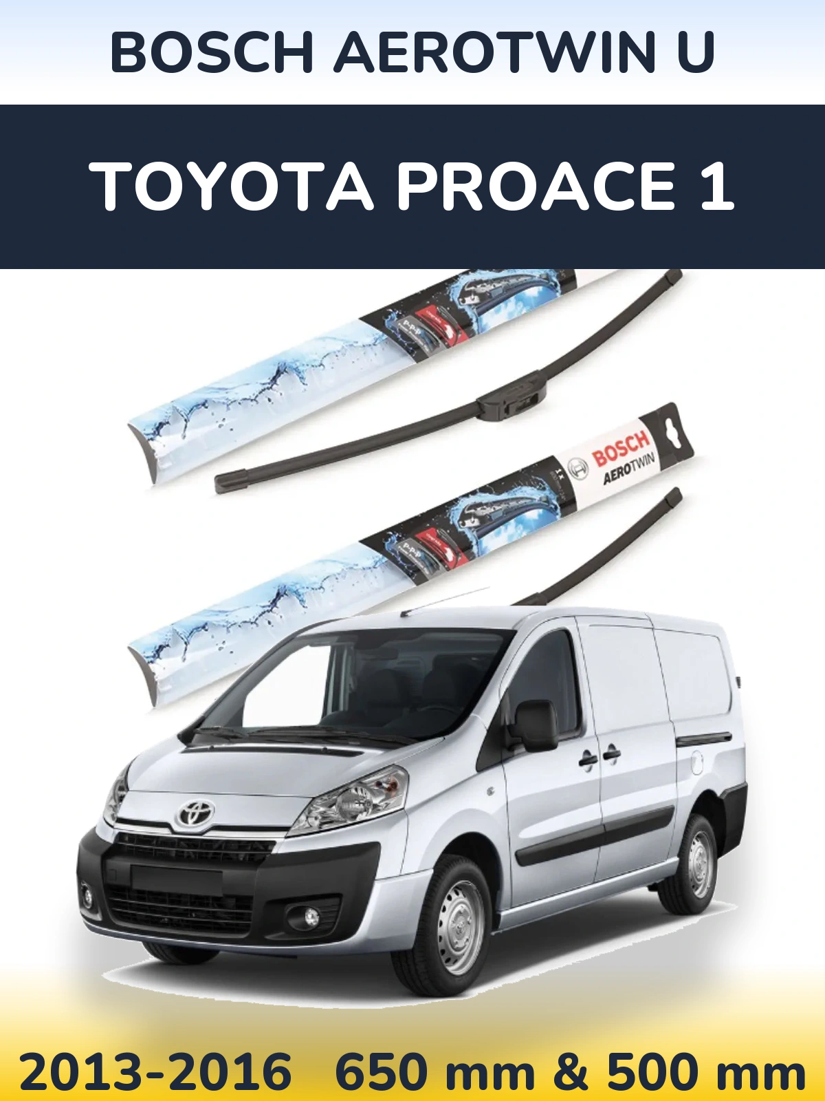 Ștergătoare BOSCH AeroTwin U pentru Toyota ProAce 1
