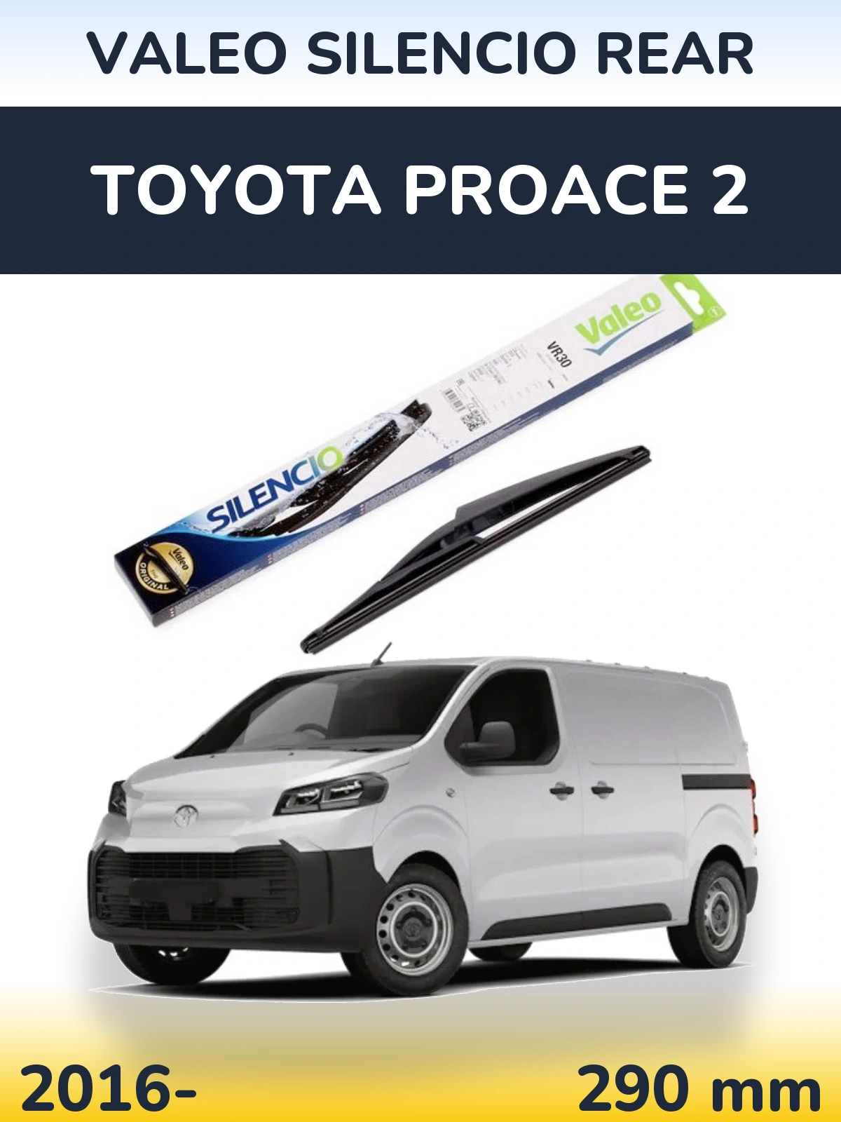 Ștergătoare Valeo Silencio Rear pentru Toyota ProAce 2