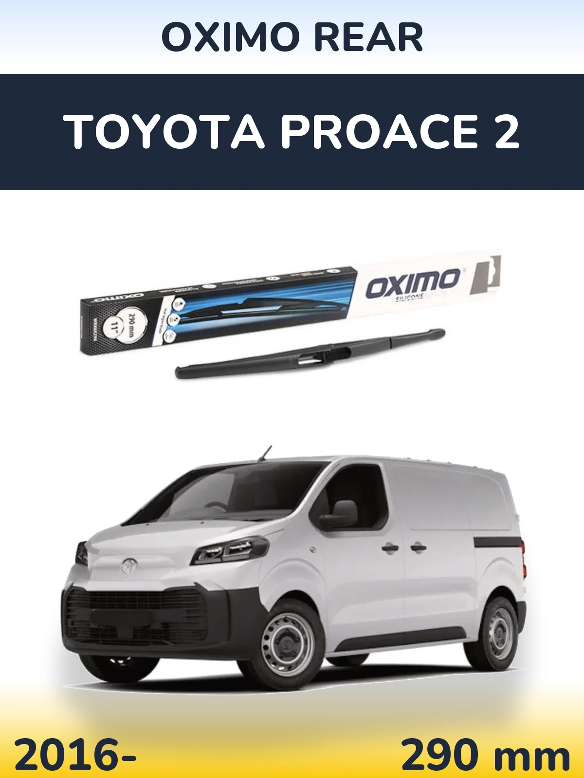 Ștergătoare Oximo Rear pentru Toyota ProAce 2