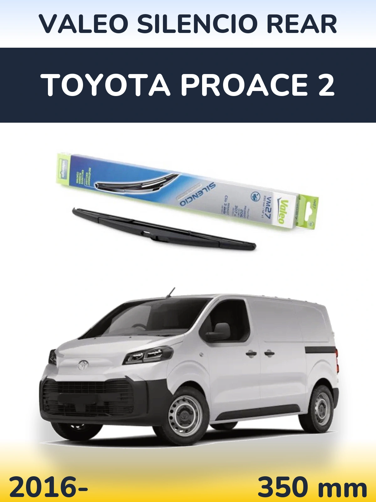 Ștergătoare Valeo Silencio Rear pentru Toyota ProAce 2