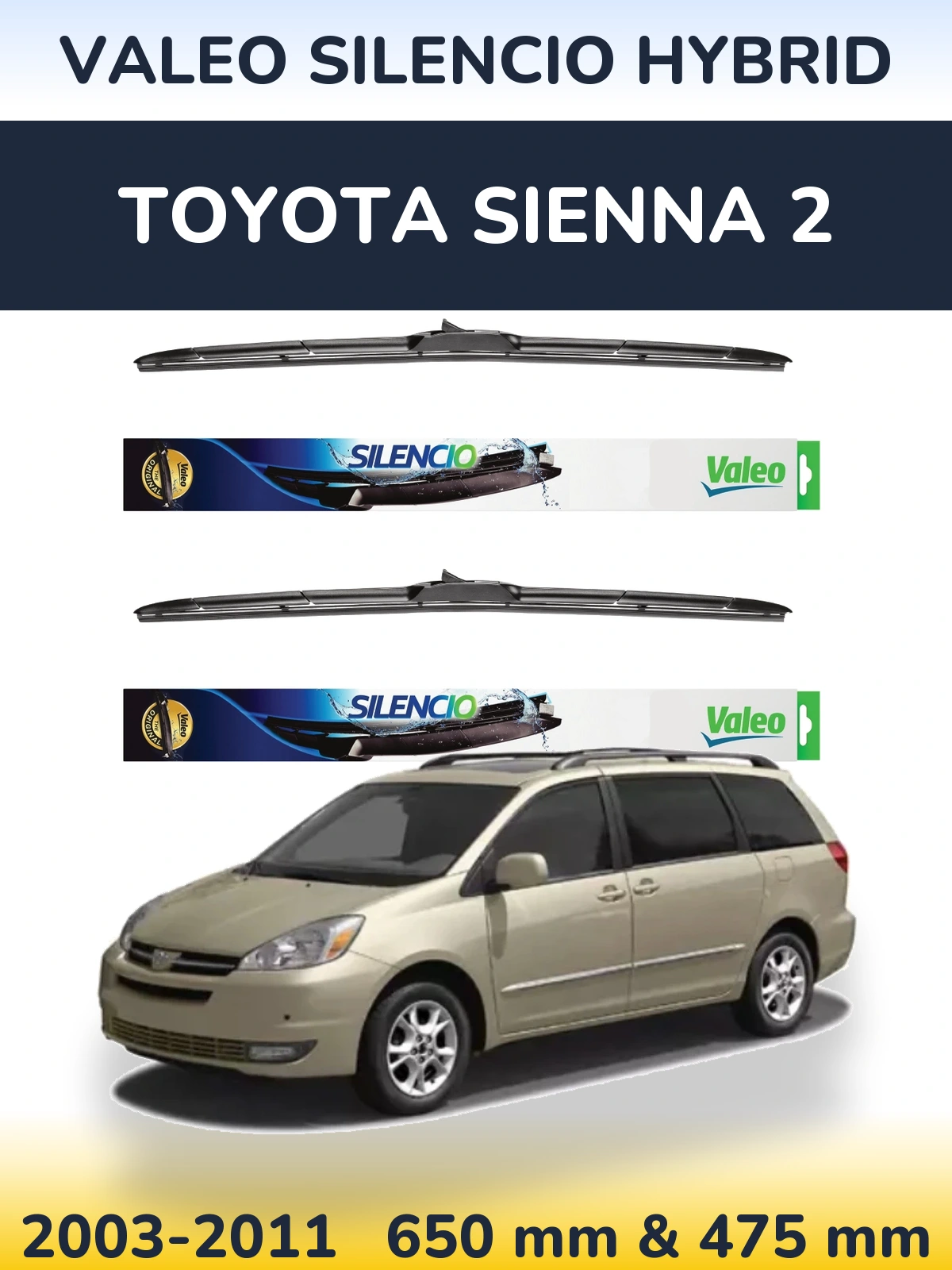 Ștergătoare Valeo Silencio Hybrid pentru Toyota Sienna 2