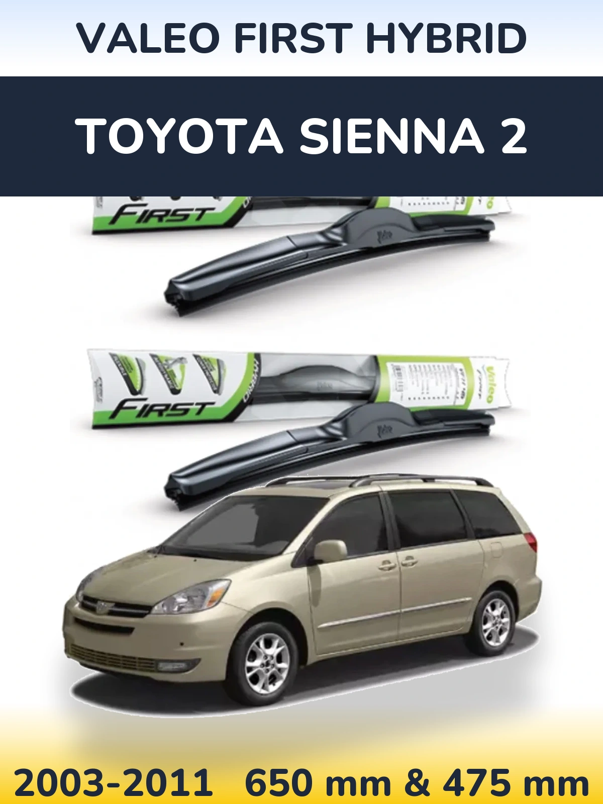 Ștergătoare Valeo First Hybrid pentru Toyota Sienna 2