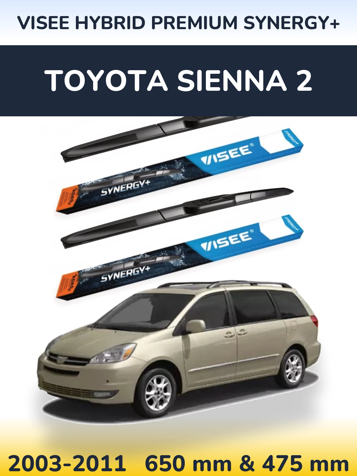 Ștergătoare VISEE HYBRID PREMIUM SYNERGY+ pentru Toyota Sienna 2