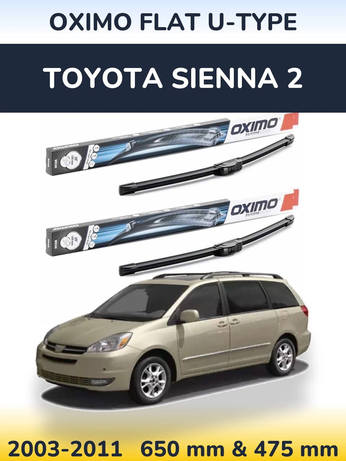 Ștergătoare Oximo Flat U-type pentru Toyota Sienna 2