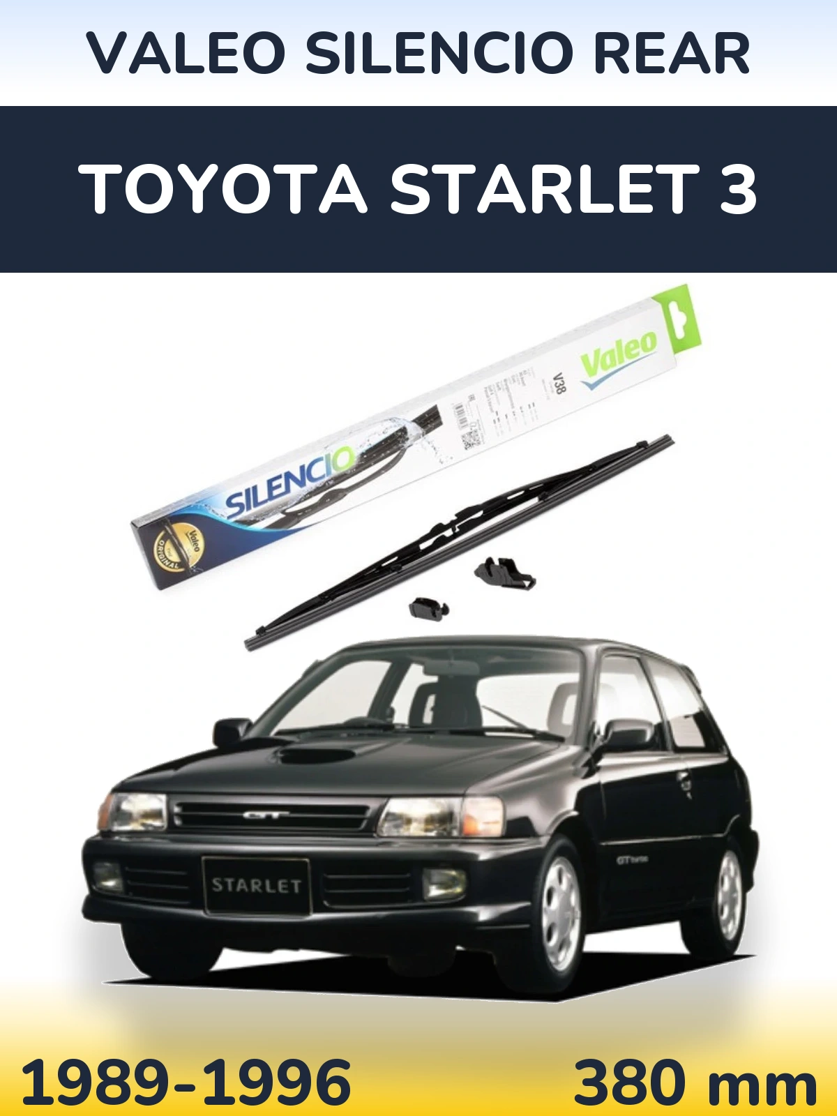 Ștergătoare Valeo Silencio Rear pentru Toyota Starlet 3