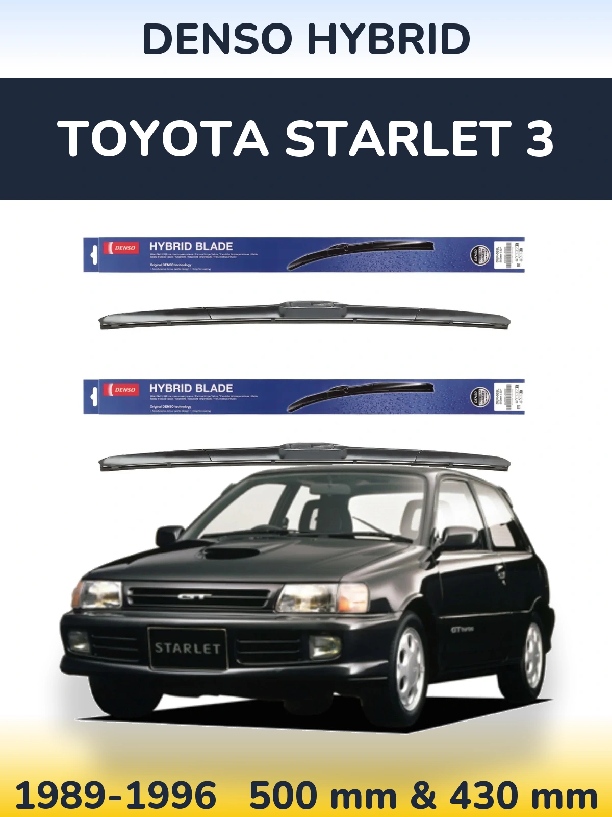 Ștergătoare Denso Hybrid pentru Toyota Starlet 3