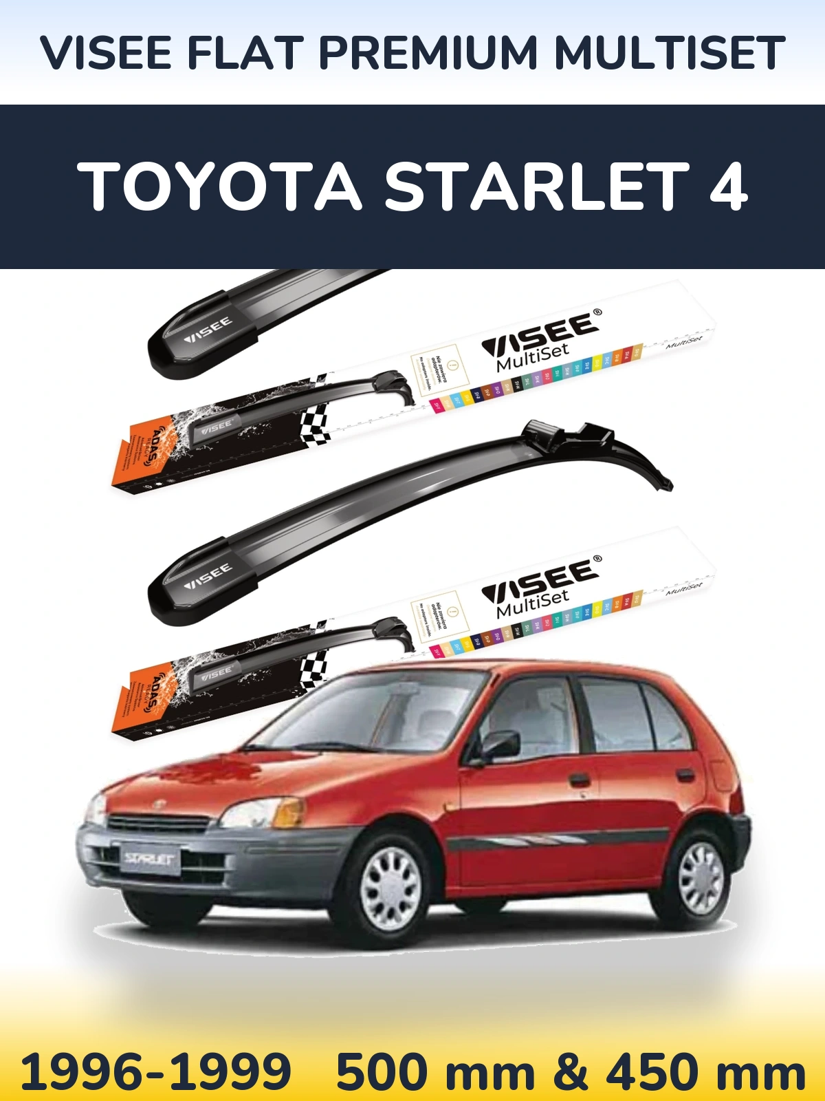 Ștergătoare VISEE FLAT PREMIUM MultiSet pentru Toyota Starlet 4