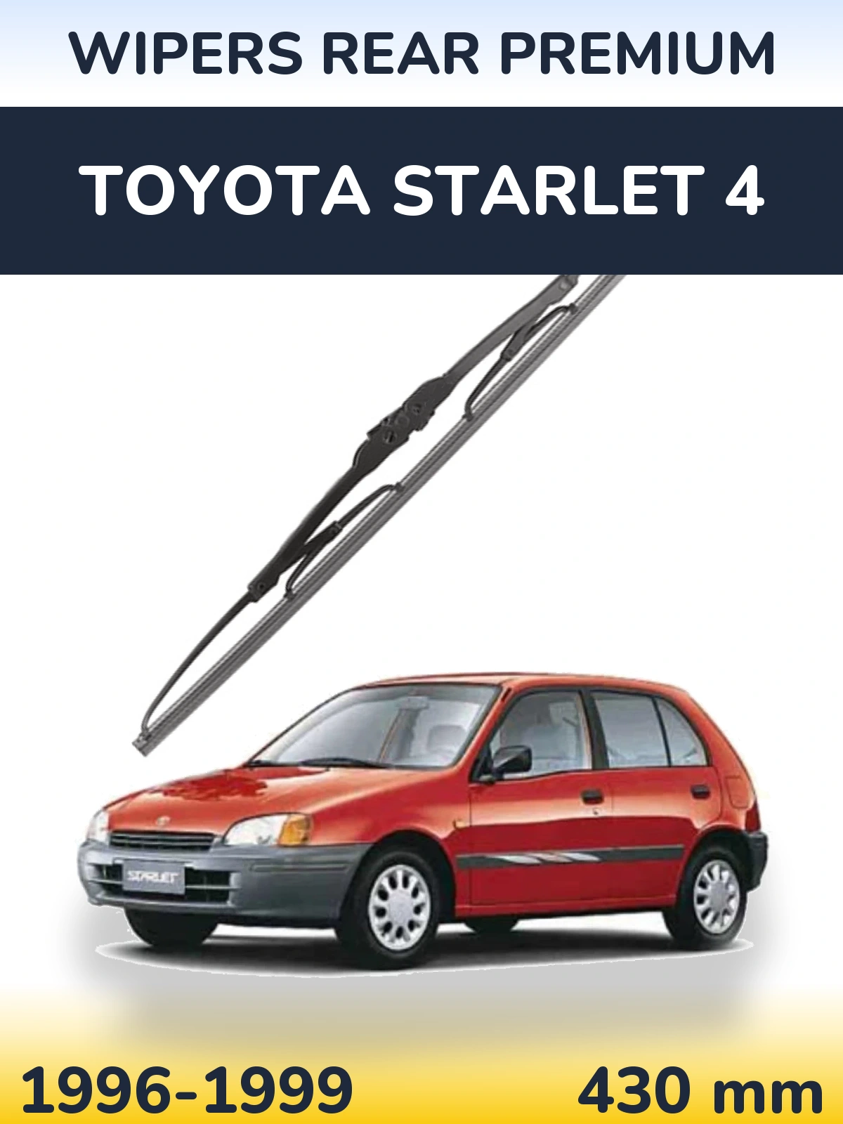Ștergătoare WIPERS REAR PREMIUM pentru Toyota Starlet 4