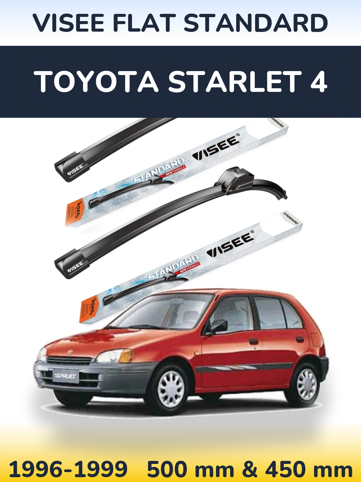 Ștergătoare VISEE FLAT STANDARD pentru Toyota Starlet 4