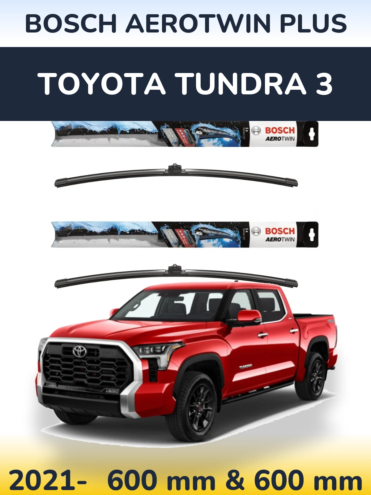 Ștergătoare BOSCH AeroTwin Plus pentru Toyota Tundra 3