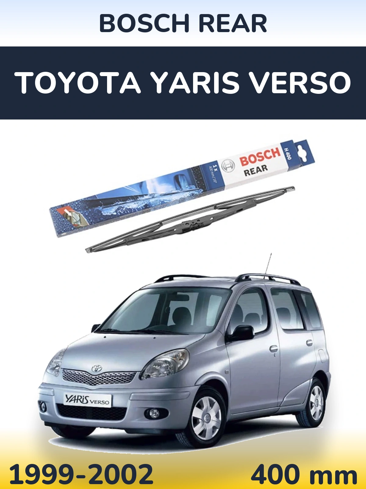 Ștergătoare BOSCH Rear pentru Toyota Yaris Verso