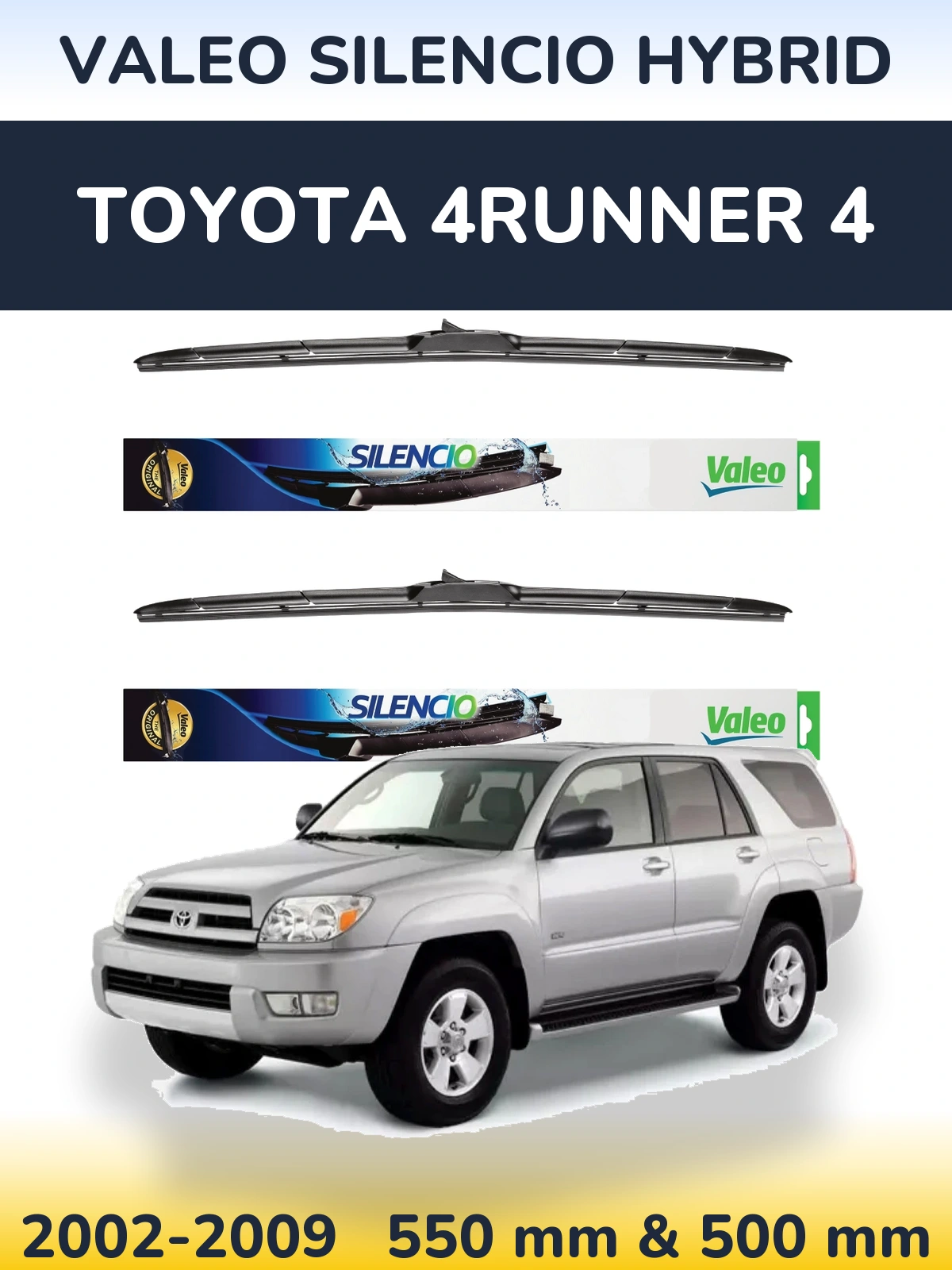 Ștergătoare Valeo Silencio Hybrid pentru Toyota 4Runner 4