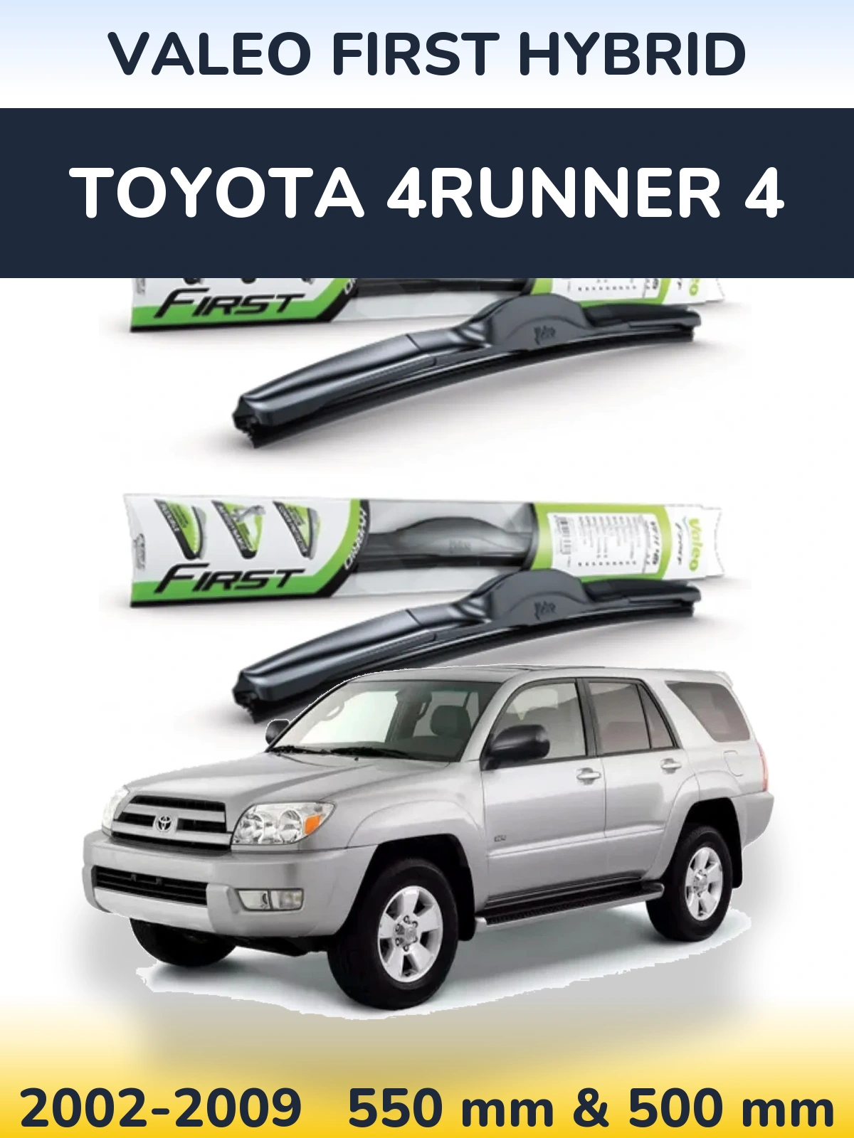 Ștergătoare Valeo First Hybrid pentru Toyota 4Runner 4