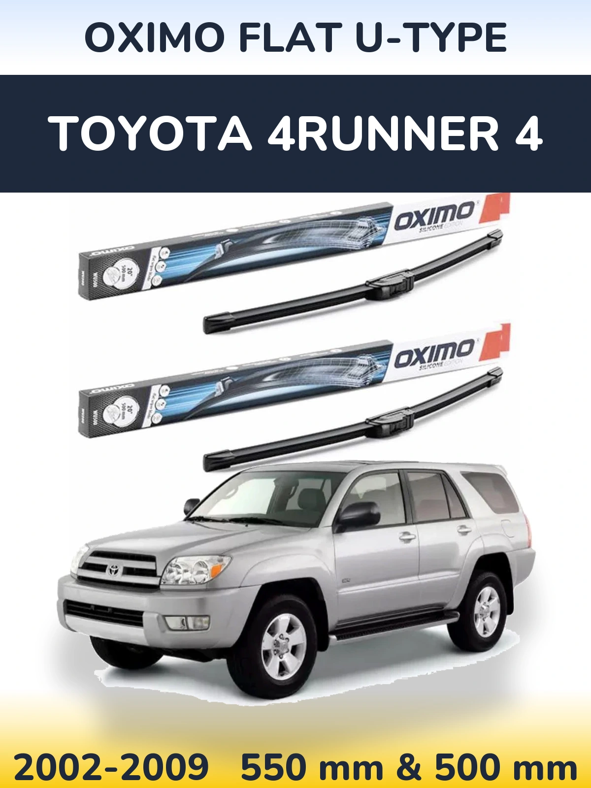 Ștergătoare Oximo Flat U-type pentru Toyota 4Runner 4