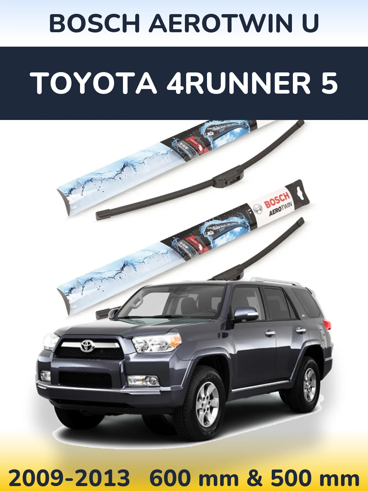 Ștergătoare BOSCH AeroTwin U pentru Toyota 4Runner 5