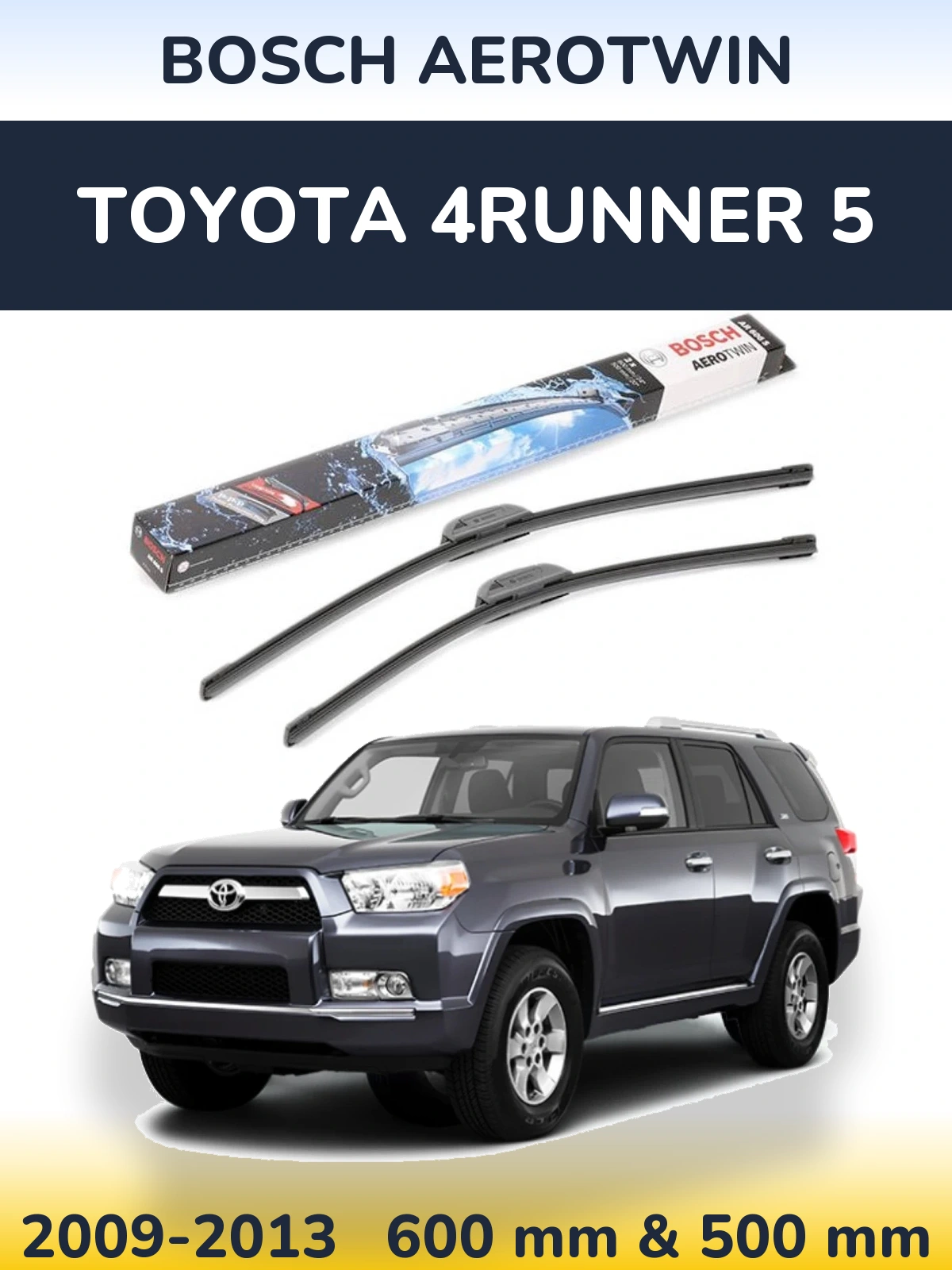 Ștergătoare BOSCH AeroTwin pentru Toyota 4Runner 5