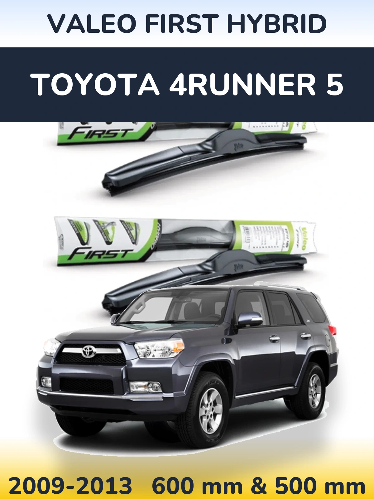 Ștergătoare Valeo First Hybrid pentru Toyota 4Runner 5