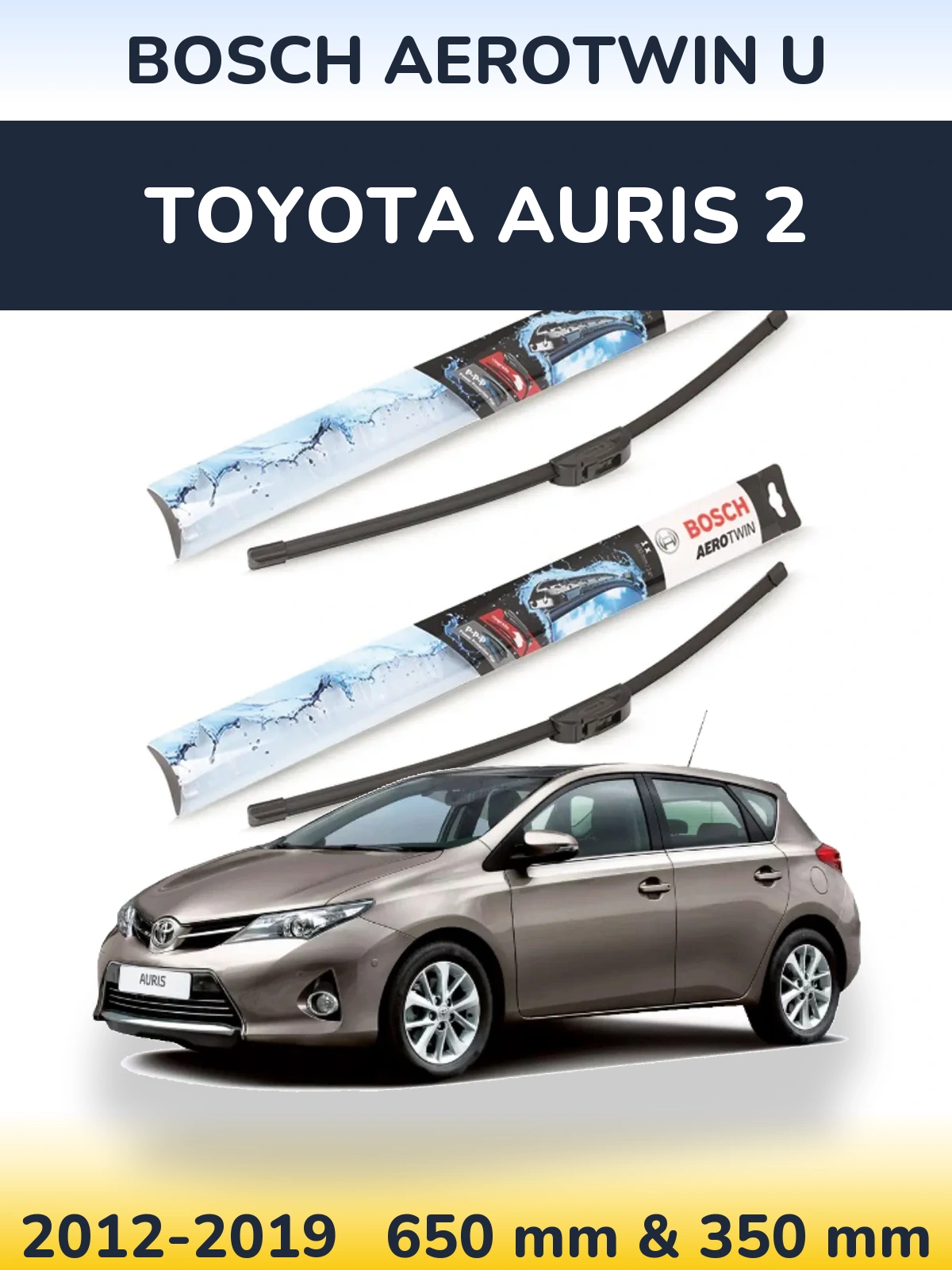Ștergătoare BOSCH AeroTwin U pentru Toyota Auris 2