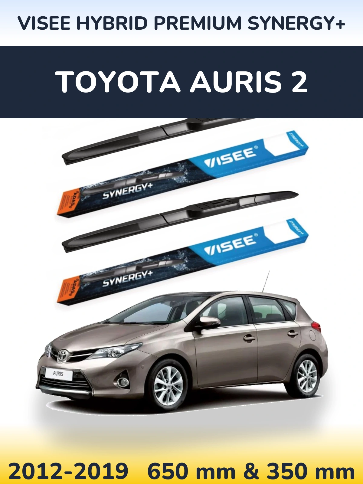 Ștergătoare VISEE HYBRID PREMIUM SYNERGY+ pentru Toyota Auris 2