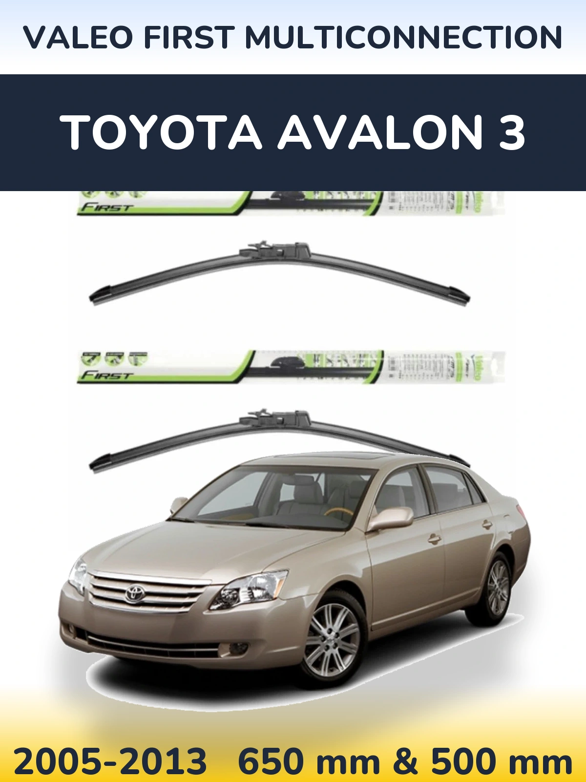 Ștergătoare Valeo First MultiConnection pentru Toyota Avalon 3