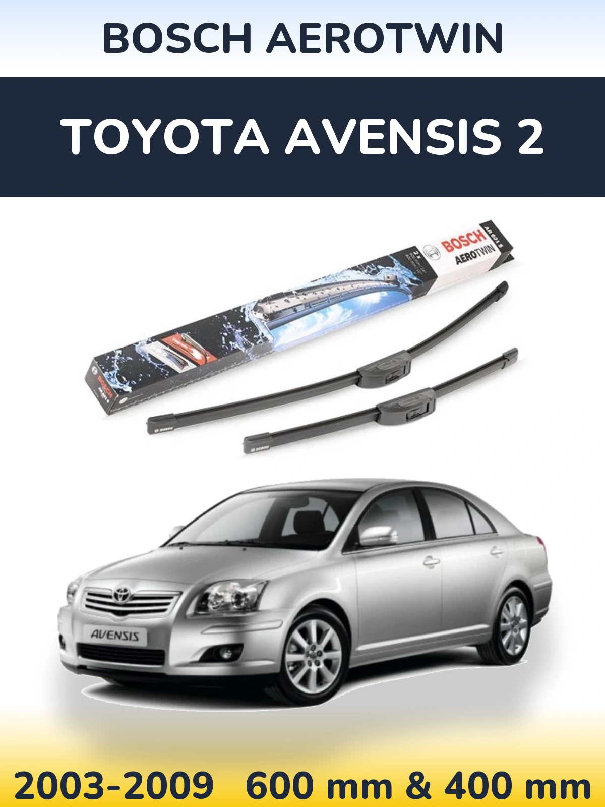 Ștergătoare BOSCH AeroTwin pentru Toyota Avensis 2