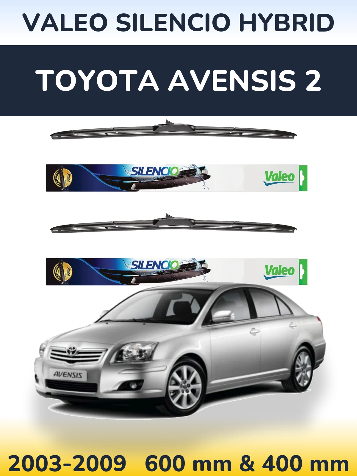 Ștergătoare Valeo Silencio Hybrid pentru Toyota Avensis 2