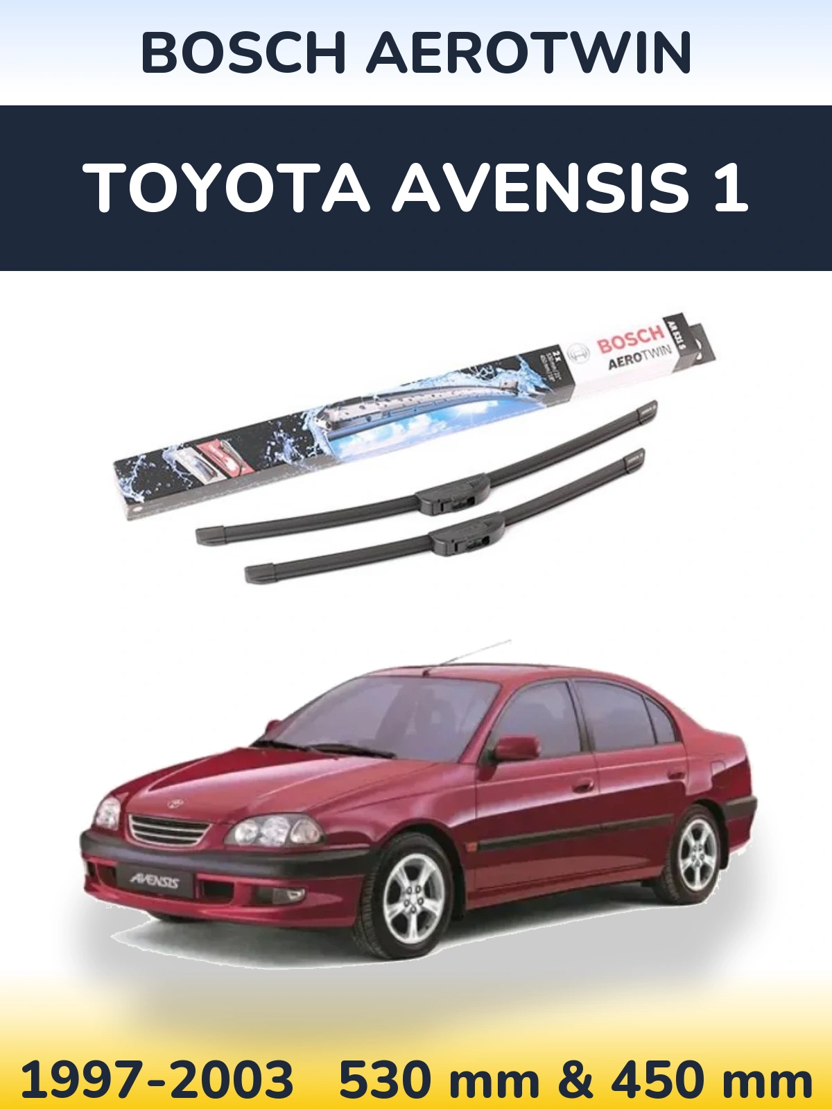 Ștergătoare BOSCH AeroTwin pentru Toyota Avensis 1