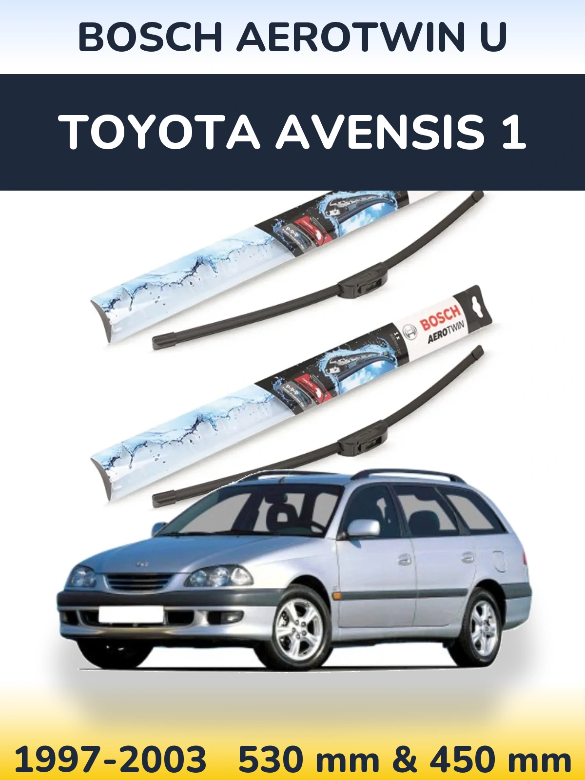 Ștergătoare BOSCH AeroTwin U pentru Toyota Avensis 1