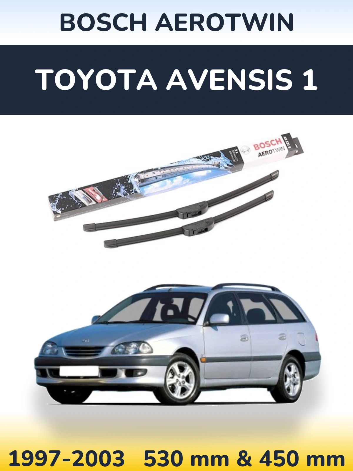 Комплект передніх щіток BOSCH AeroTwin 530 & 450 мм для Toyota Avensis 1 1997-2003