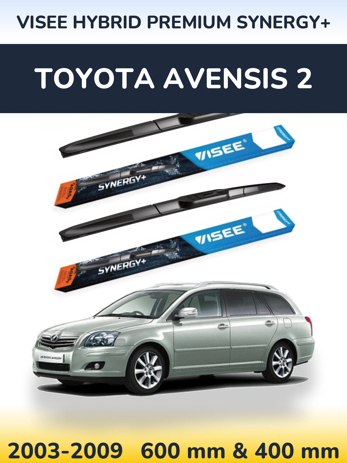Ștergătoare VISEE HYBRID PREMIUM SYNERGY+ pentru Toyota Avensis 2