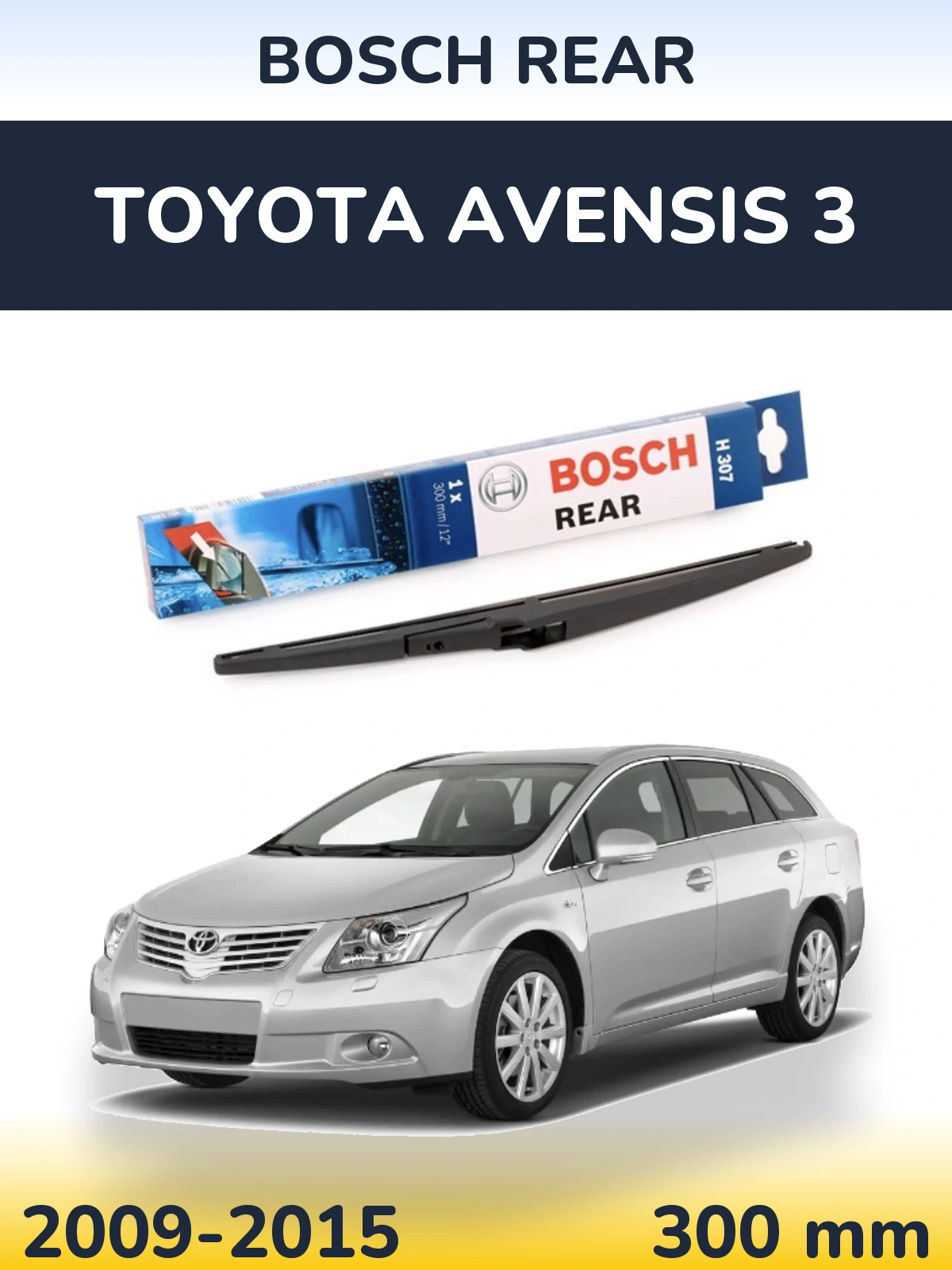 Ștergătoare BOSCH Rear pentru Toyota Avensis 3