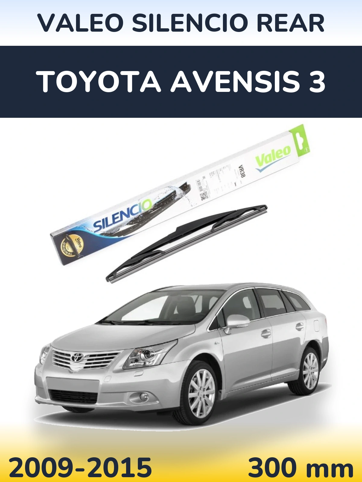 Ștergătoare Valeo Silencio Rear pentru Toyota Avensis 3
