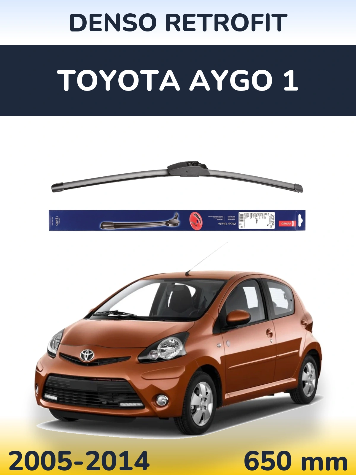 Ștergătoare Denso Retrofit pentru Toyota Aygo 1