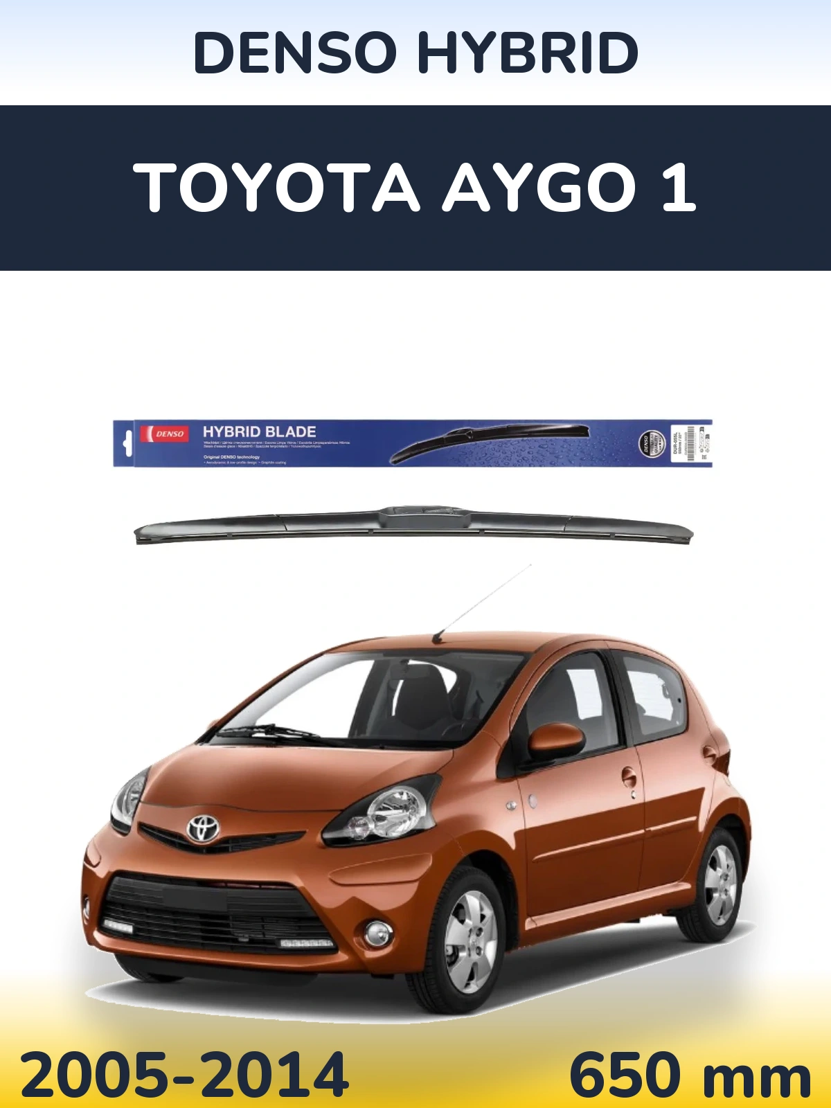 Ștergătoare Denso Hybrid pentru Toyota Aygo 1