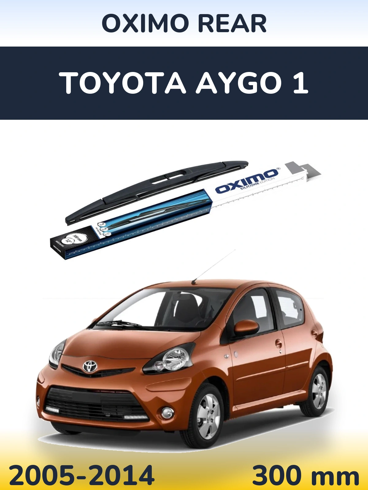 Ștergătoare Oximo Rear pentru Toyota Aygo 1