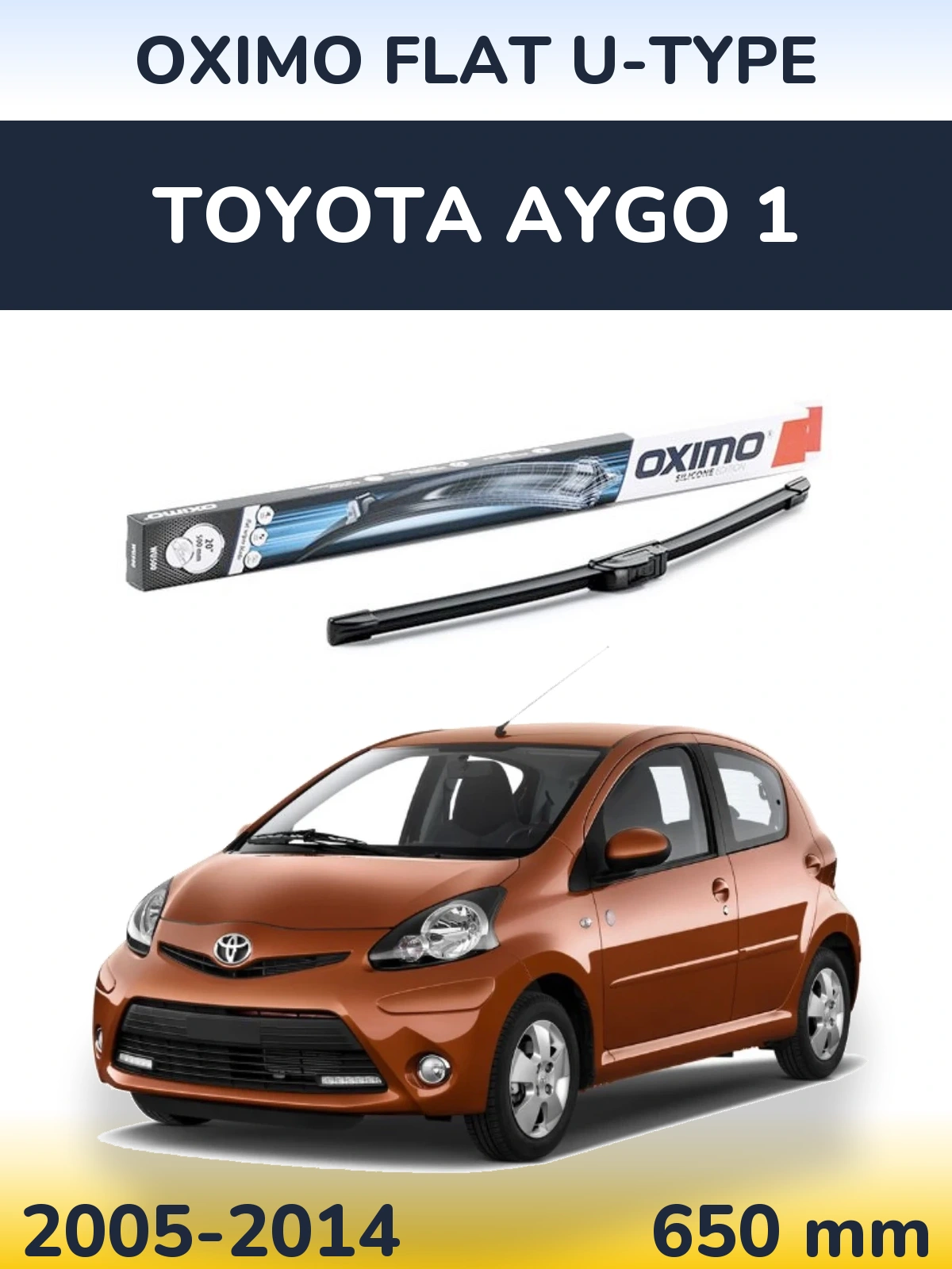 Ștergătoare Oximo Flat U-type pentru Toyota Aygo 1